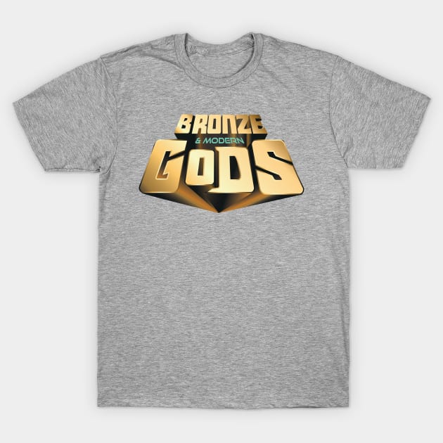 New Bronze and Modern Gods logo T-Shirt by Bronze And Modern Gods